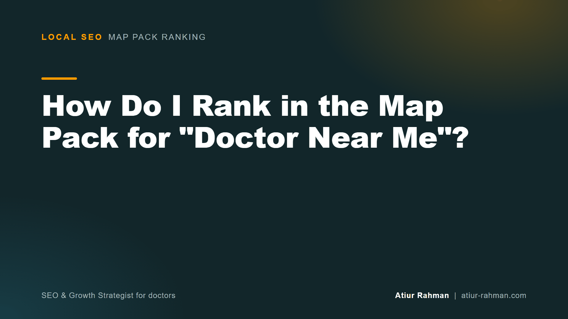 How Do I Rank in the Map Pack for "Doctor Near Me"? (cover image)